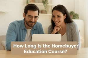 How Long is the Homebuyer Education Course?